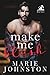 Make Me Blush by Marie Johnston Make Me Blush by Marie Johnston