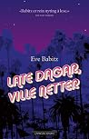 Late dagar, ville...