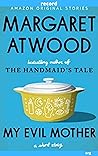 My Evil Mother by Margaret Atwood