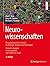 Neurowissenschaften: Ein grundlegendes Lehrbuch für Biologie, Medizin und Psychologie (German Edition)