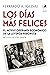 Los días más felices: El mo...