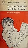 The Lost Childhood and Other Essays