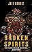 Broken Spirits: The Enemies of Our Ancestors: Book 3