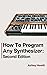 How To Program Any Synthesizer by Ashley Hewitt