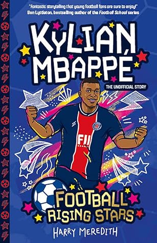 Kylian Mbappé: Football Rising Stars