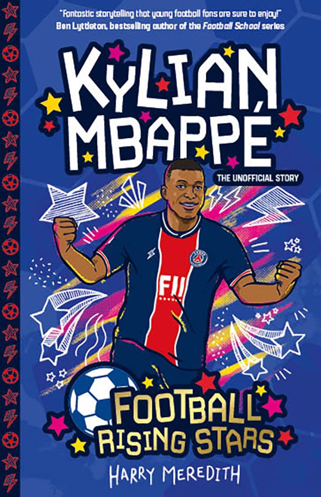 Kylian Mbappé: Football Rising Stars (Kindle Edition)