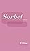 Sorbet by Whitney White