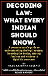 Decoding LAW: What every Indian should know Decoding LAW: What every Indian should know
