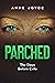 Parched: The Days Before Ex...