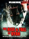 The Rise & Fall of Ryan (The Killing of Faith #4) The Rise & Fall of Ryan (The Killing of Faith #4)