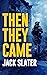 Then They Came