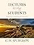 Lectures to My Students: Volume Four: Commenting and Commentaries