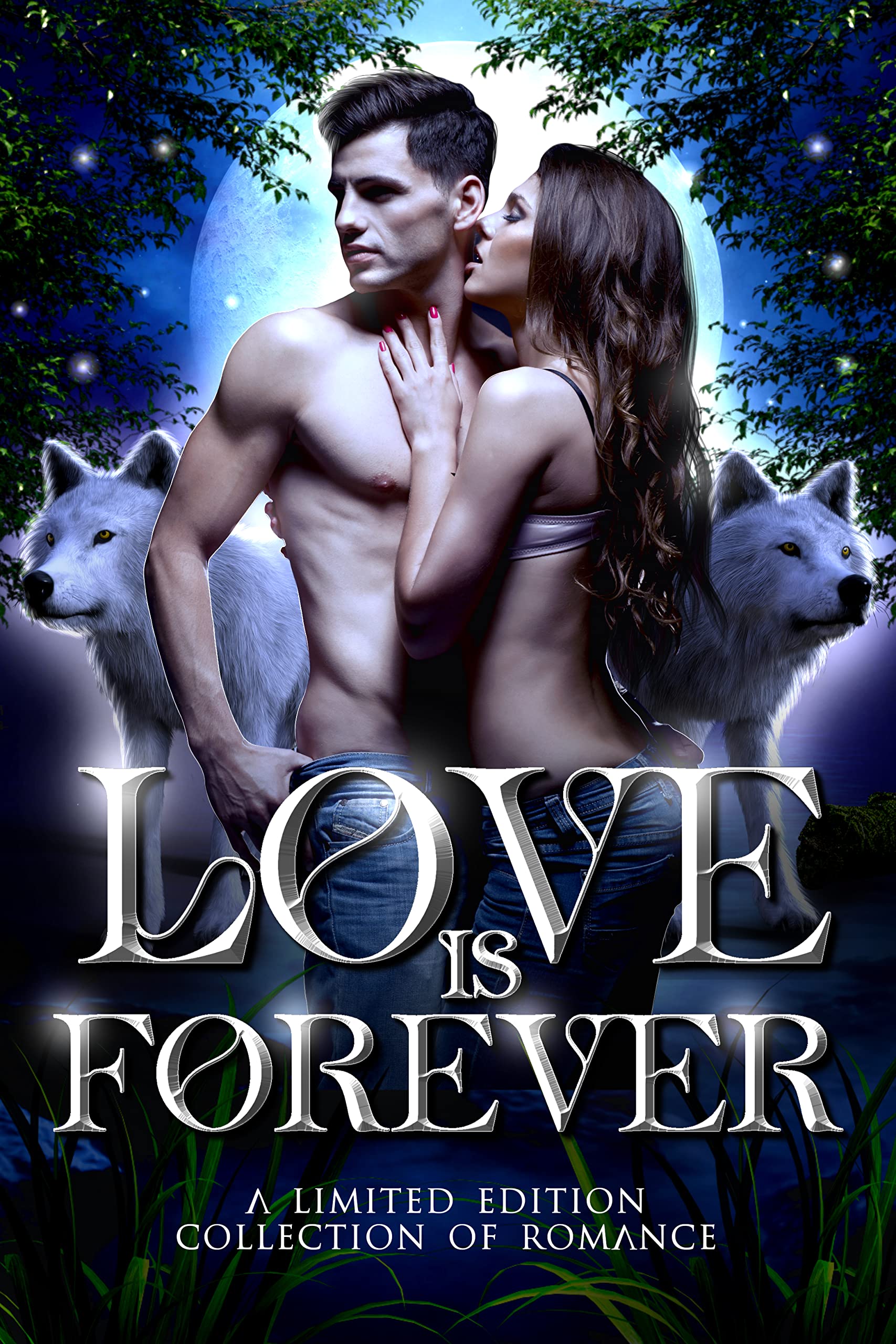 Love is Forever: A Limited Edition Collection of Romance (Kindle Edition)
