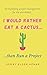 I'd Rather Eat a Cactus...than Run a Project by Lesley Elder-Aznar