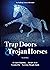 Trap Doors and Trojan Horses by D. Larry Crumbley