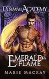 Book cover for Emerald & Flame (The Dusk Wall Academy #2)