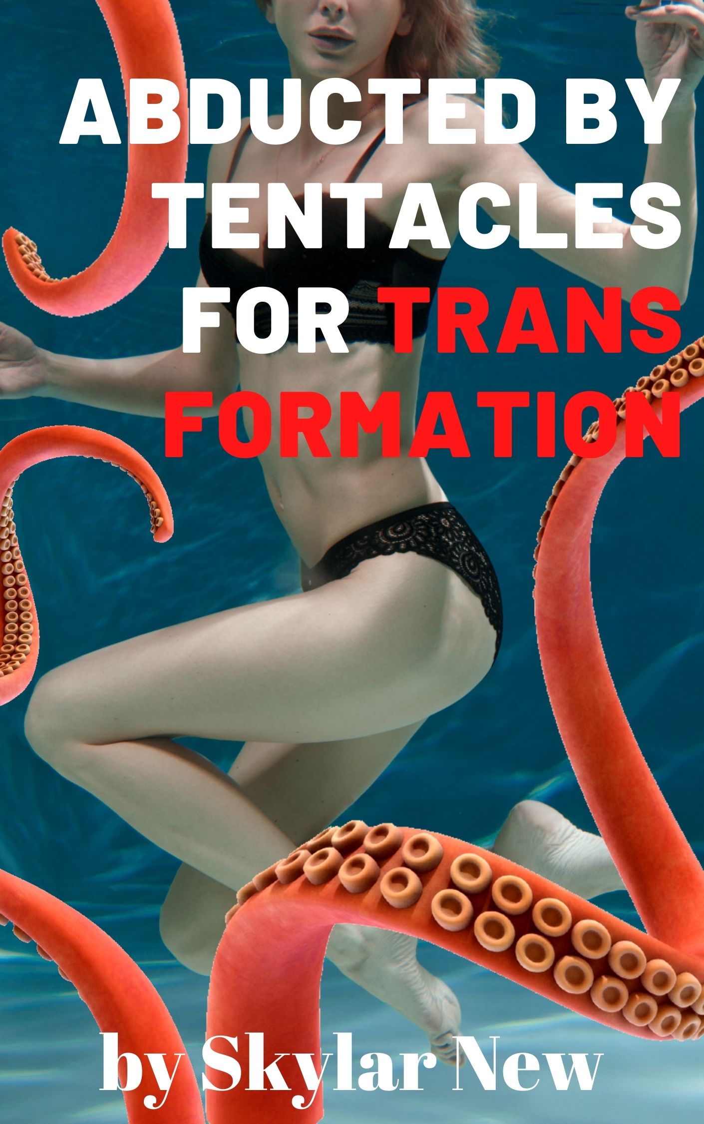 Abducted by Tentacles for Transformation: Implantation by the Undersea Creature (Abducted by Tentacles, #4)