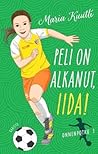 Peli on alkanut, Iida! (Onnenpotku, #1)