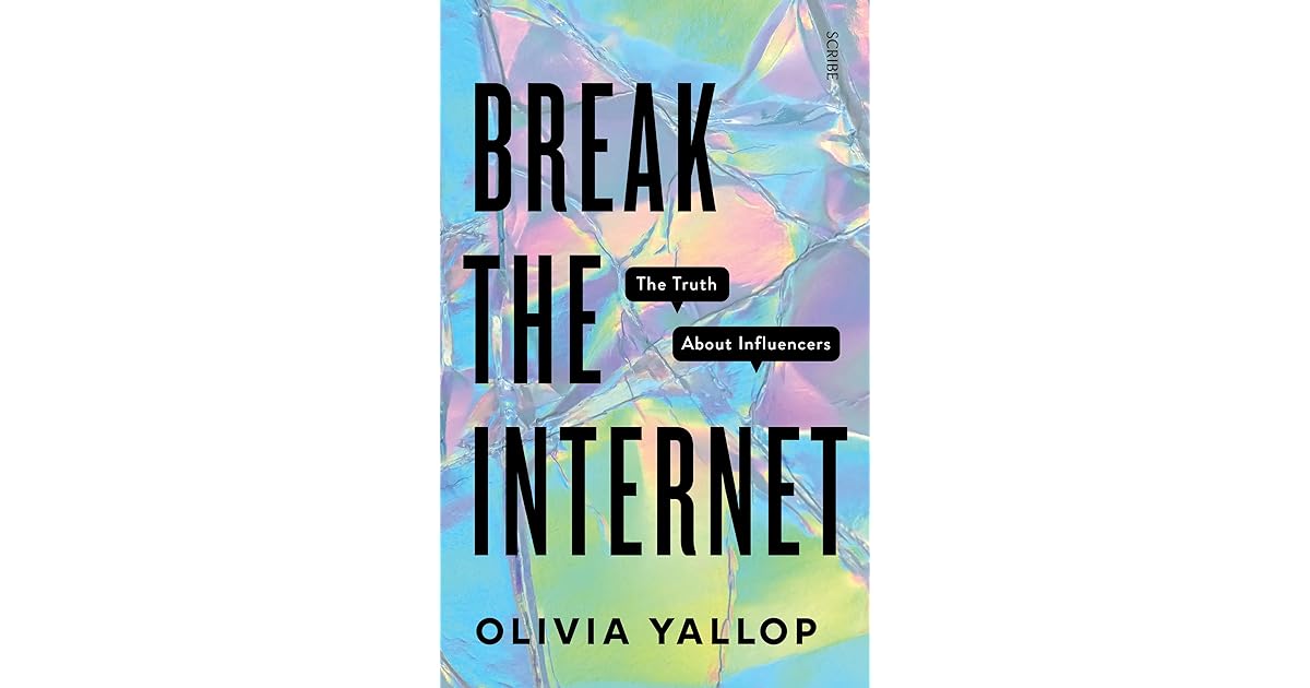 Break the The Truth About Influencers by Olivia Yallop(02)