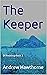 The Keeper by Andrew Hawthorne