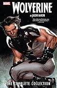 Wolverine by Jason Aaron: The Complete Collection, Vol. 1