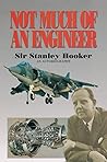 Not Much of an Engineer: An Autobiography Not Much of an Engineer: An Autobiography