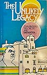 The Unlikely Legacy, the Story of John Ringling, the Circus a... by Kenneth Matthews