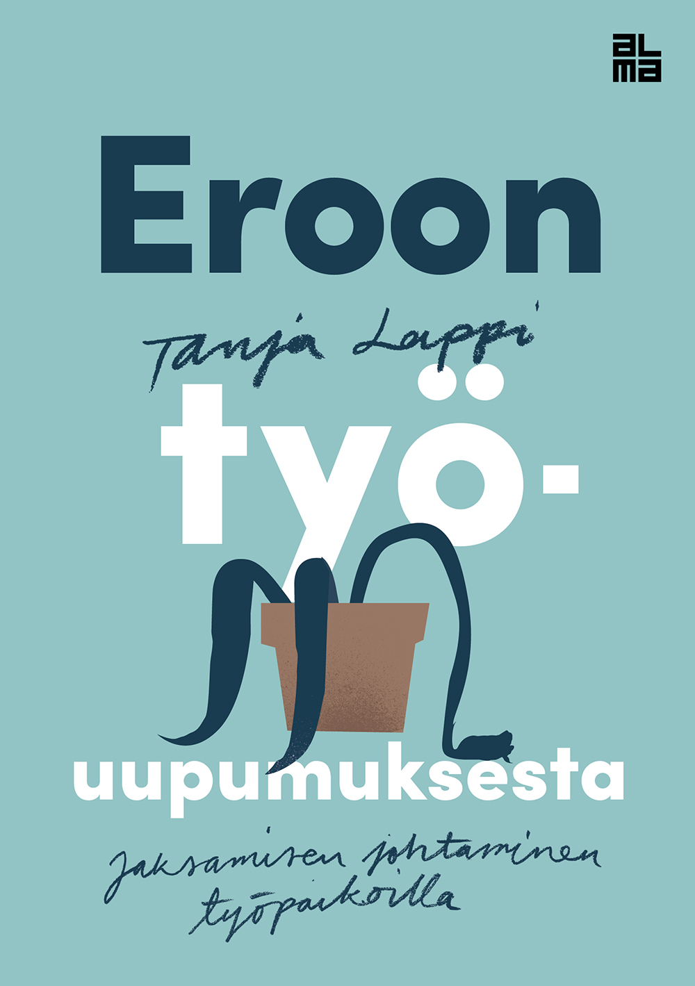 Eroon työuupumuksesta – Jaksamisen johtaminen työpaikoilla