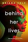 Behind Her Lives Book cover for Behind Her Lives
