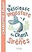 La délicieuse imposture du chant des sirènes