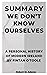 SUMMARY WE DON’T KNOW OURSELVES: A Personal History of Modern Ireland By Fintan O'Toole