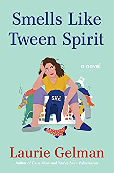 Smells Like Tween Spirit (Class Mom #4)