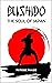 BUSHIDO The Soul of Japan: ...