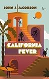 California Fever: A Novel