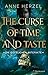 The Curse of Time and Taste...