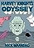 Harvey Knight's Odyssey