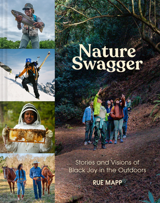 Nature Swagger: Stories and Visions of Black Joy in the Outdoors (Hardcover)
