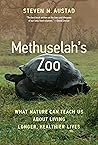 Book cover for Methuselah's Zoo: What Nature Can Teach Us about Living Longer, Healthier Lives
