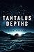 Tantalus Depths by Evan Graham