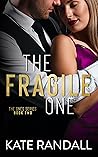 The Fragile One by Kate Randall