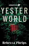 Yesterworld (Down World, #2)