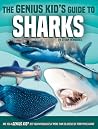 The Genius Kid’s Guide to Sharks The Genius Kid’s Guide to Sharks