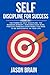 Self Discipline For Success by Jason Brain