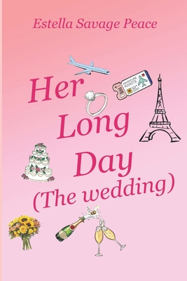 Her long day - The wedding