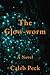 The Glow-worm by Caleb Peck
