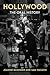 Hollywood: The Oral History