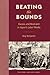 Beating the Bounds: Excess and Restraint in Joyce’s Later Works (The Florida James Joyce Series)