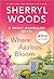Where Azaleas Bloom: A Novel (A Sweet Magnolias Novel, 10)