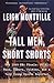Tall Men, Short Shorts: The 1969 NBA Finals: Wilt, Russ, Lakers, Celtics, and a Very Young Sports Reporter