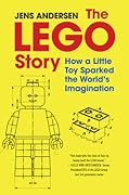 The LEGO Story: How a Little Toy Sparked the World's Imagination